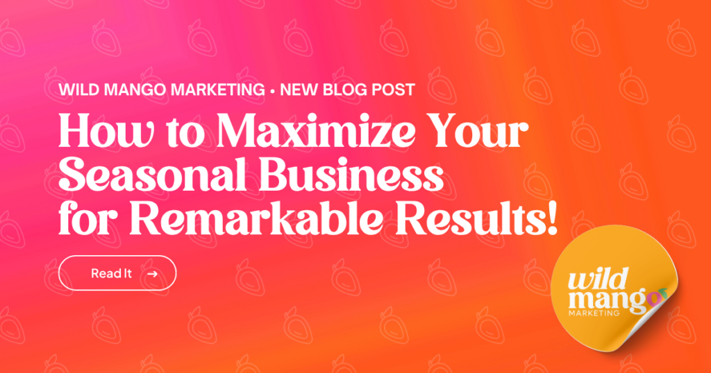 Maximizing Your Seasonal Business