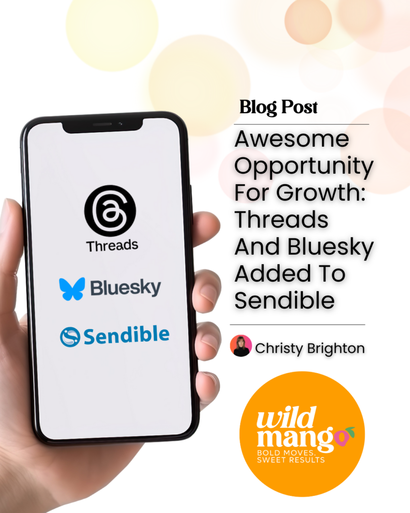 Smart phone showing Threads, Bluesky and Sendible logos | Awesome Opportunities for Growth: Threads and Bluesky Added to Sendible | Wild Mango Marketing | BLOG POST