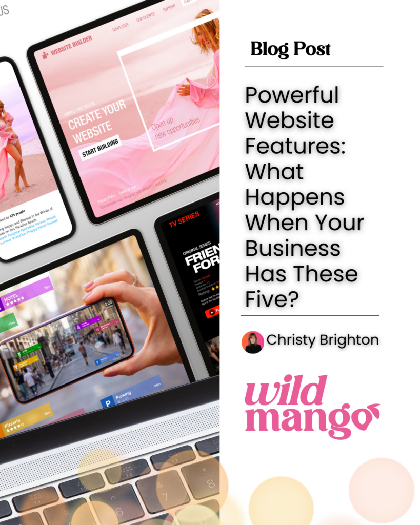 Multiple websites shown | Powerful Website Features: What Happens When Your Business Has These Five? | Wild Mango Marketing | BLOG POST