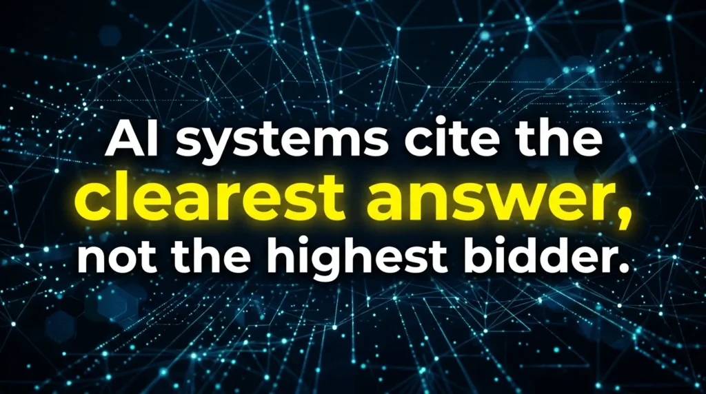 Text reads 'AI systems cite the clearest answer, not the highest bidder.'